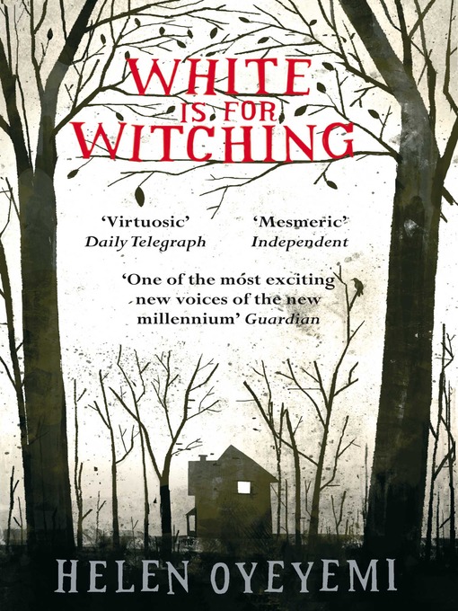 Title details for White is for Witching by Helen Oyeyemi - Available